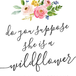 Meadowland Collection - Do you suppose she is a wildflower? - Instant Download